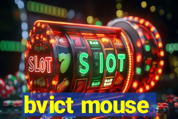 bvict mouse