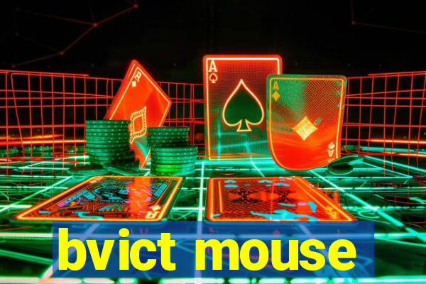 bvict mouse