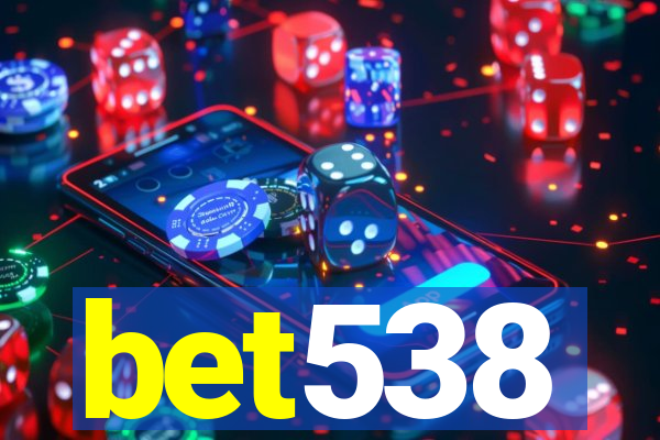 bet538