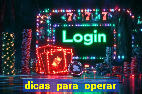 dicas para operar na iq option