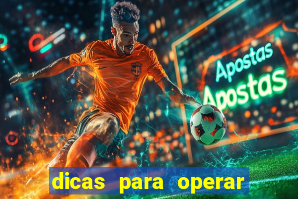 dicas para operar na iq option