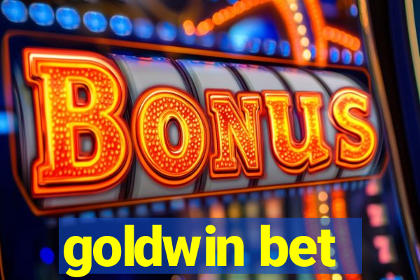 goldwin bet