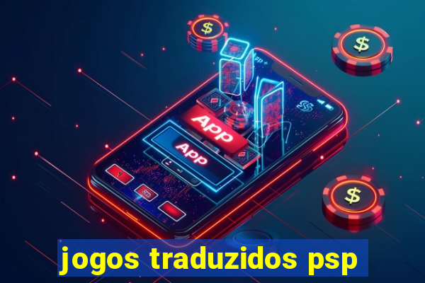 jogos traduzidos psp