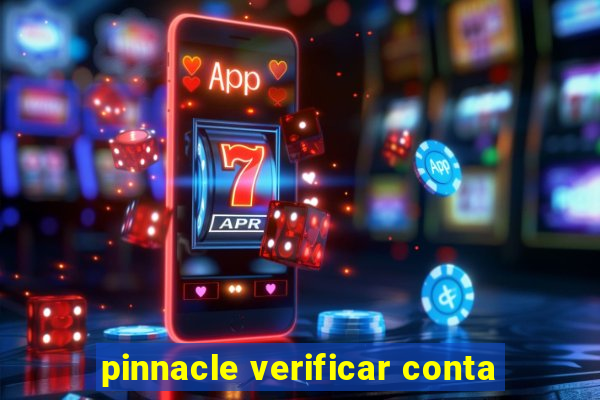 pinnacle verificar conta