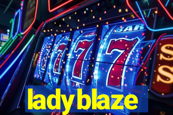 ladyblaze