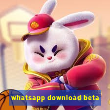 whatsapp download beta