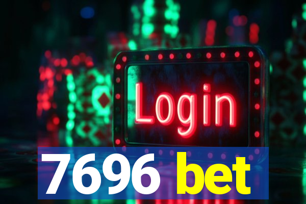 7696 bet