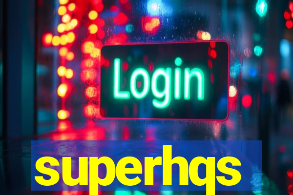 superhqs