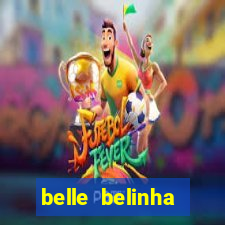 belle belinha privacy nudes