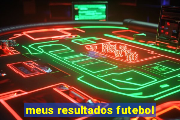 meus resultados futebol