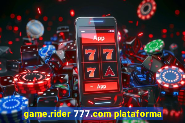 game.rider 777.com plataforma