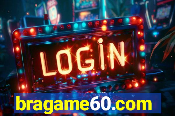 bragame60.com