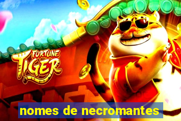 nomes de necromantes