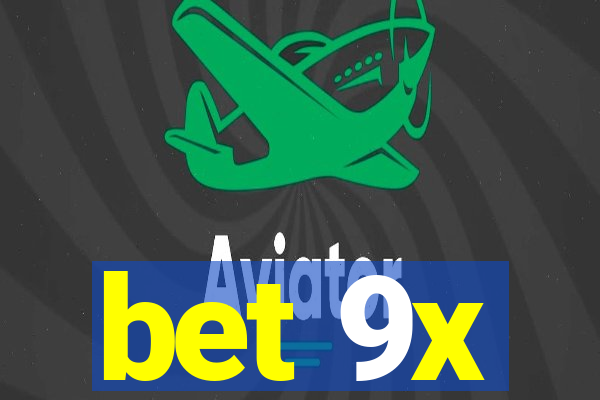 bet 9x