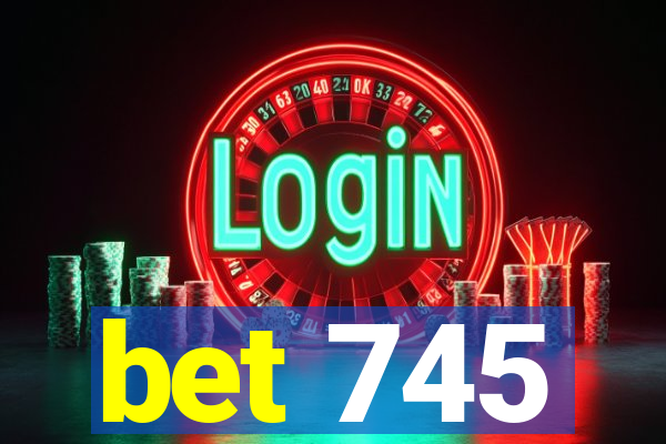 bet 745