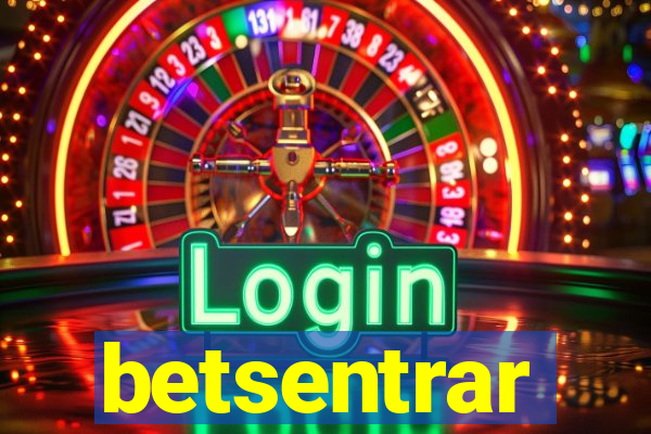 betsentrar