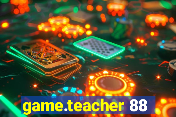 game.teacher 88