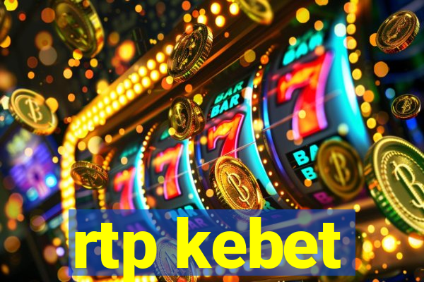 rtp kebet