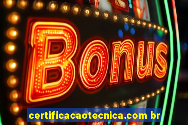 certificacaotecnica.com br