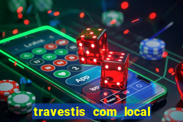 travestis com local em porto alegre