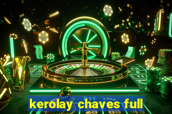 kerolay chaves full