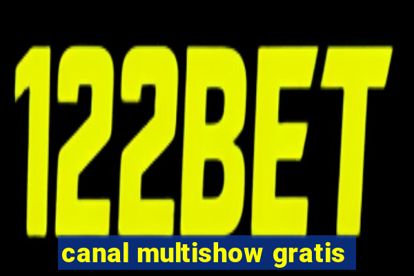 canal multishow gratis