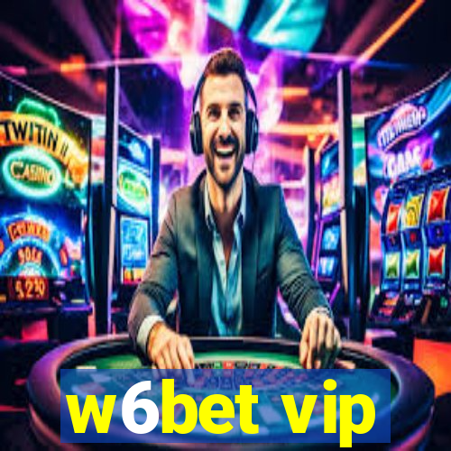 w6bet vip