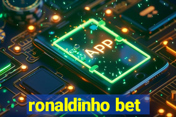 ronaldinho bet