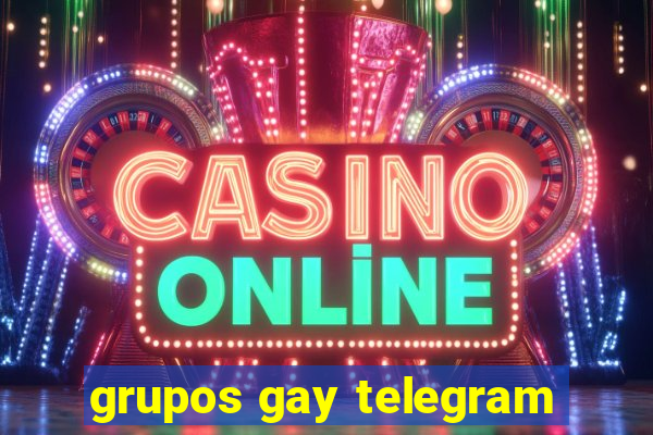 grupos gay telegram