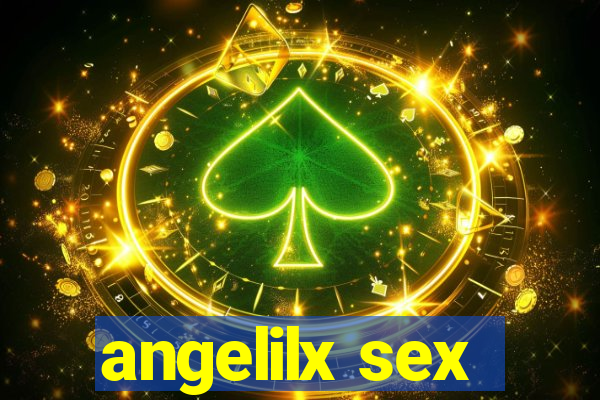 angelilx sex