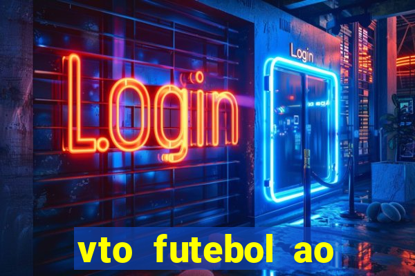 vto futebol ao vivo biz