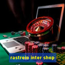 rastreio inter shop