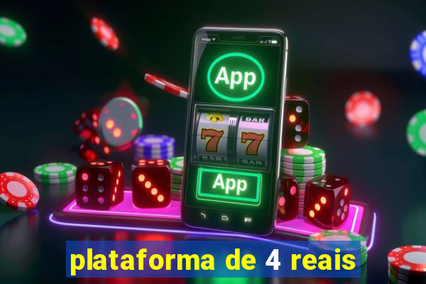 plataforma de 4 reais