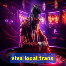 viva local trans