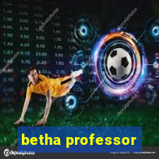 betha professor