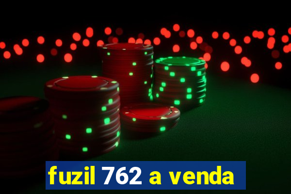 fuzil 762 a venda