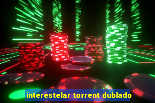 interestelar torrent dublado