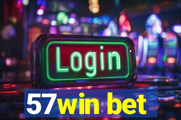 57win bet