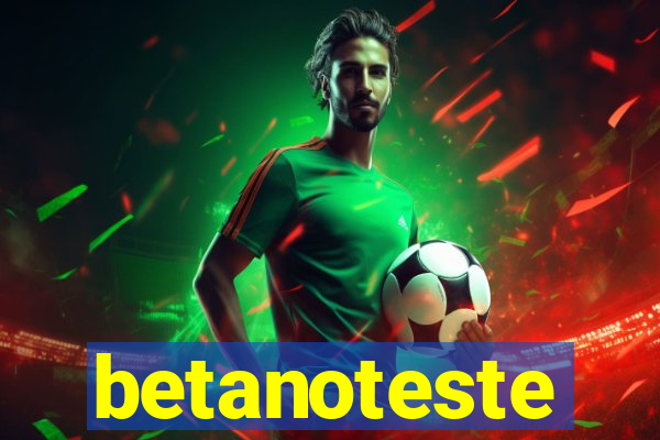 betanoteste