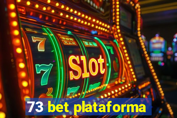 73 bet plataforma