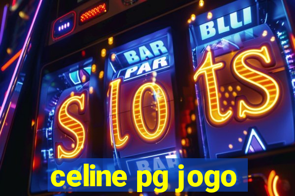 celine pg jogo