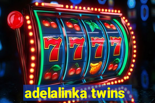 adelalinka twins