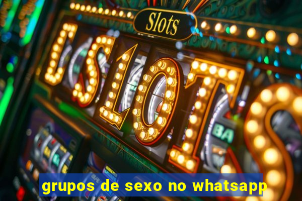 grupos de sexo no whatsapp