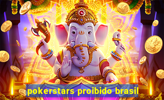 pokerstars proibido brasil