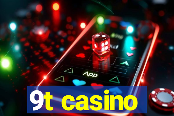 9t casino