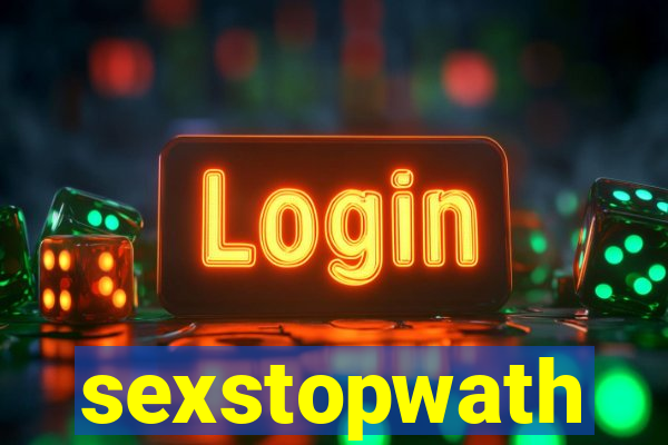 sexstopwath