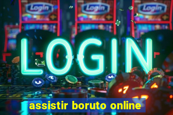 assistir boruto online