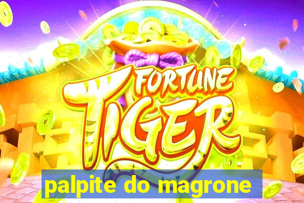 palpite do magrone