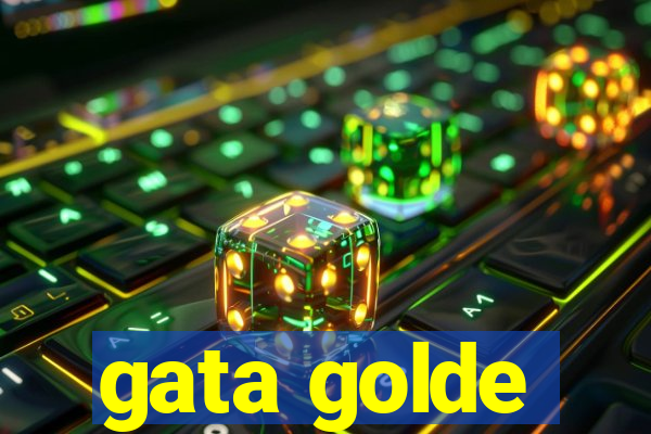 gata golde