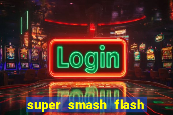 super smash flash 2 jogos